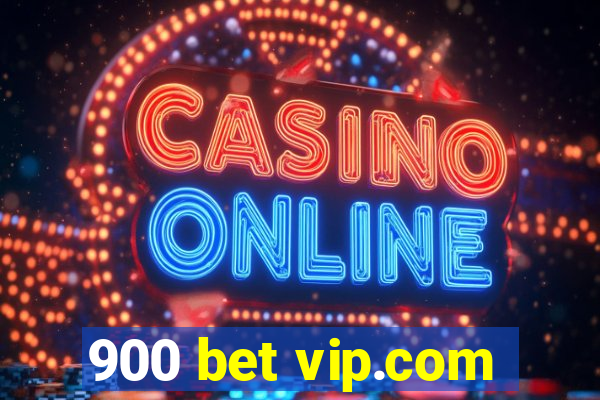 900 bet vip.com